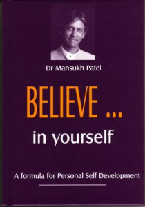 Believe in yourself - Mansukh Patel
